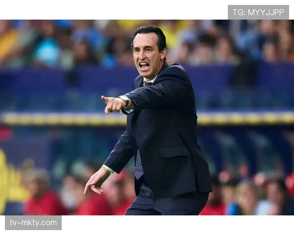 比利亚雷亚尔攻防失衡 埃梅里面临战术调整难题 比利亚雷亚尔攻防失衡 埃梅里面临战术调整难题